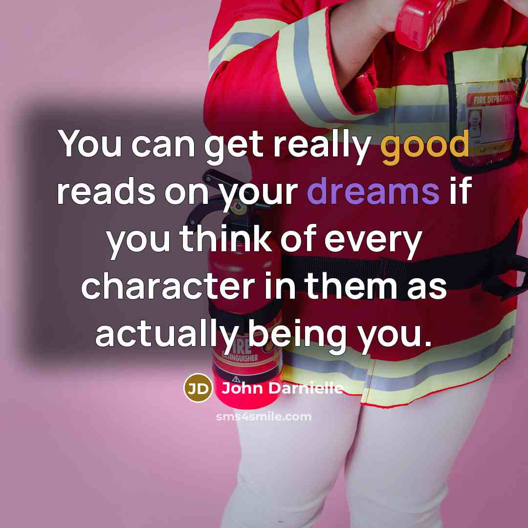 “You can get really good reads on your dreams if…” quote by John Darnielle