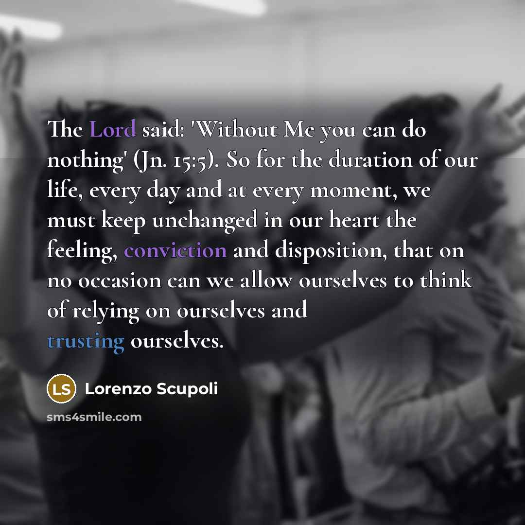“The Lord said: 'Without Me you can do nothing' (Jn.…” quote by Lorenzo Scupoli