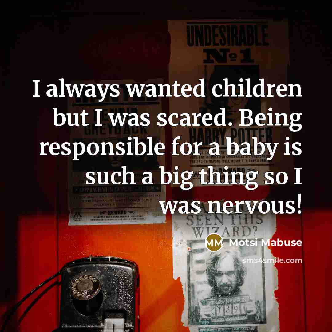“I always wanted children but I was scared. Being responsible…” quote by Motsi Mabuse