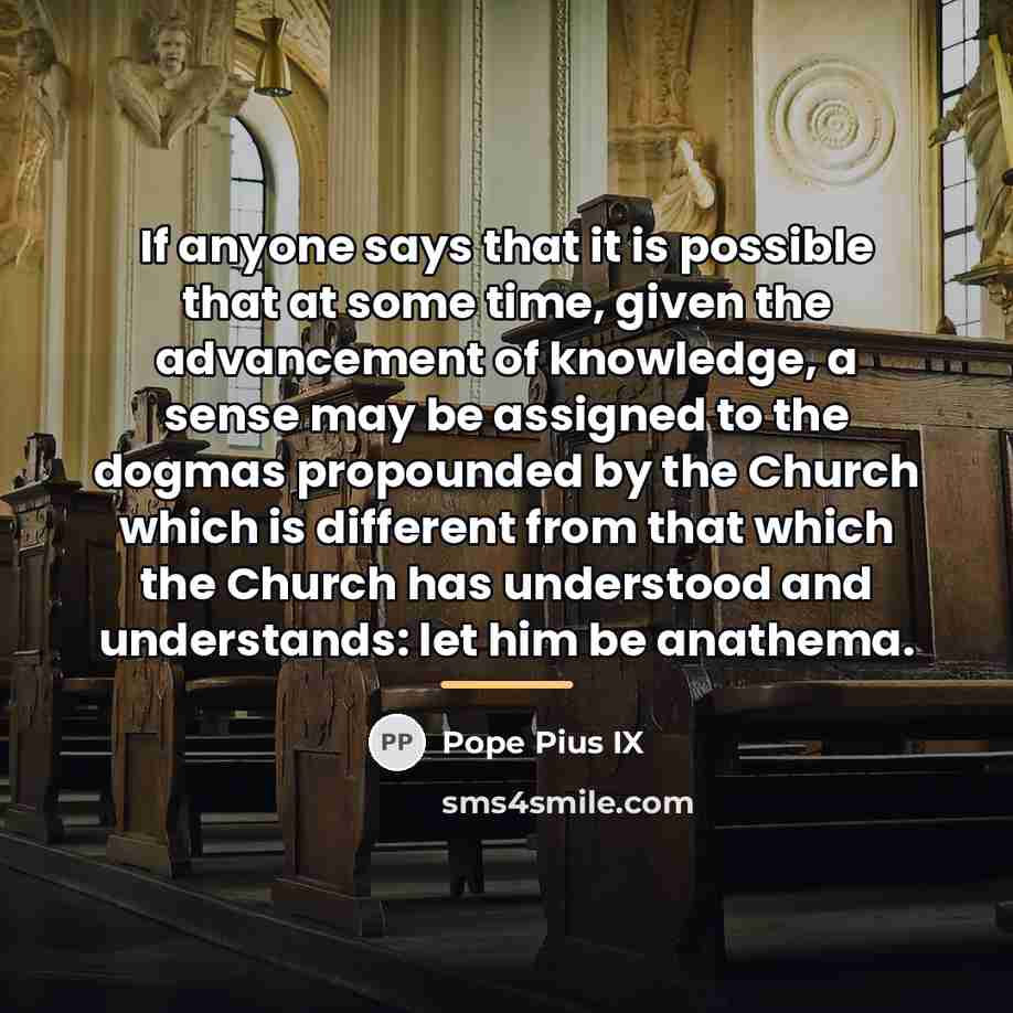 “If anyone says that it is possible that at some…” quote by Pope Pius IX