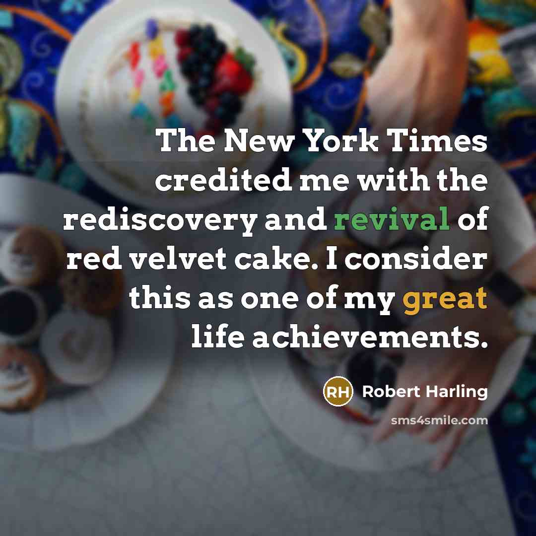 “The New York Times credited me with the rediscovery and…” quote by Robert Harling