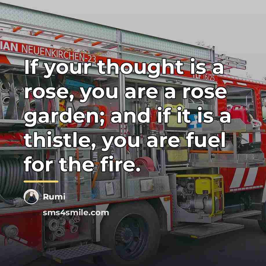 “If your thought is a rose, you are a rose…” quote by Rumi