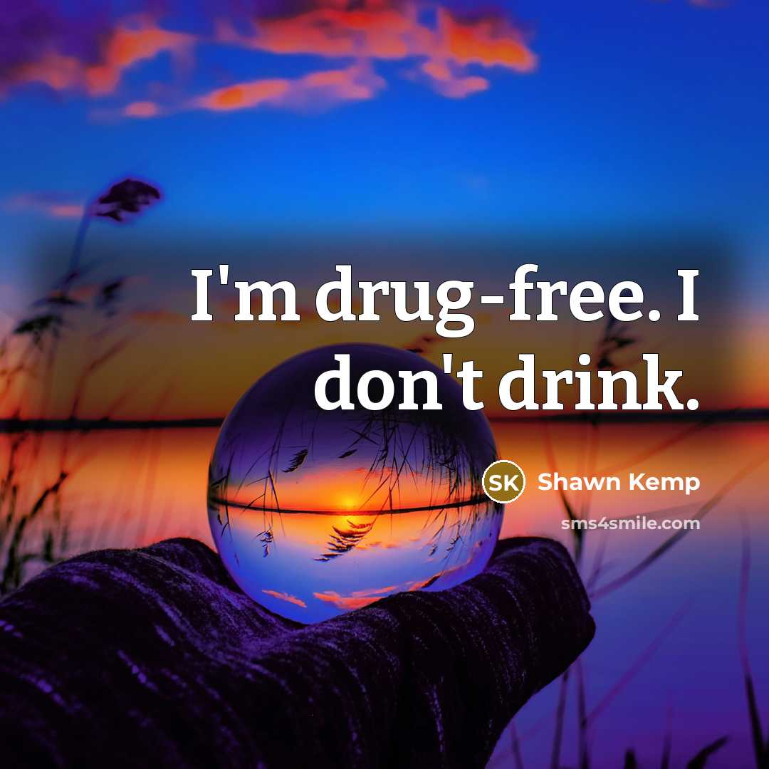 “I'm drug-free. I don't drink.…” quote by Shawn Kemp