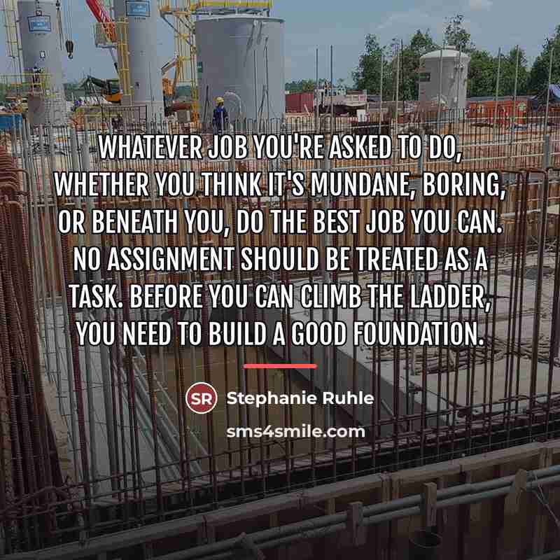 “Whatever job you're asked to do, whether you think it's…” quote by Stephanie Ruhle