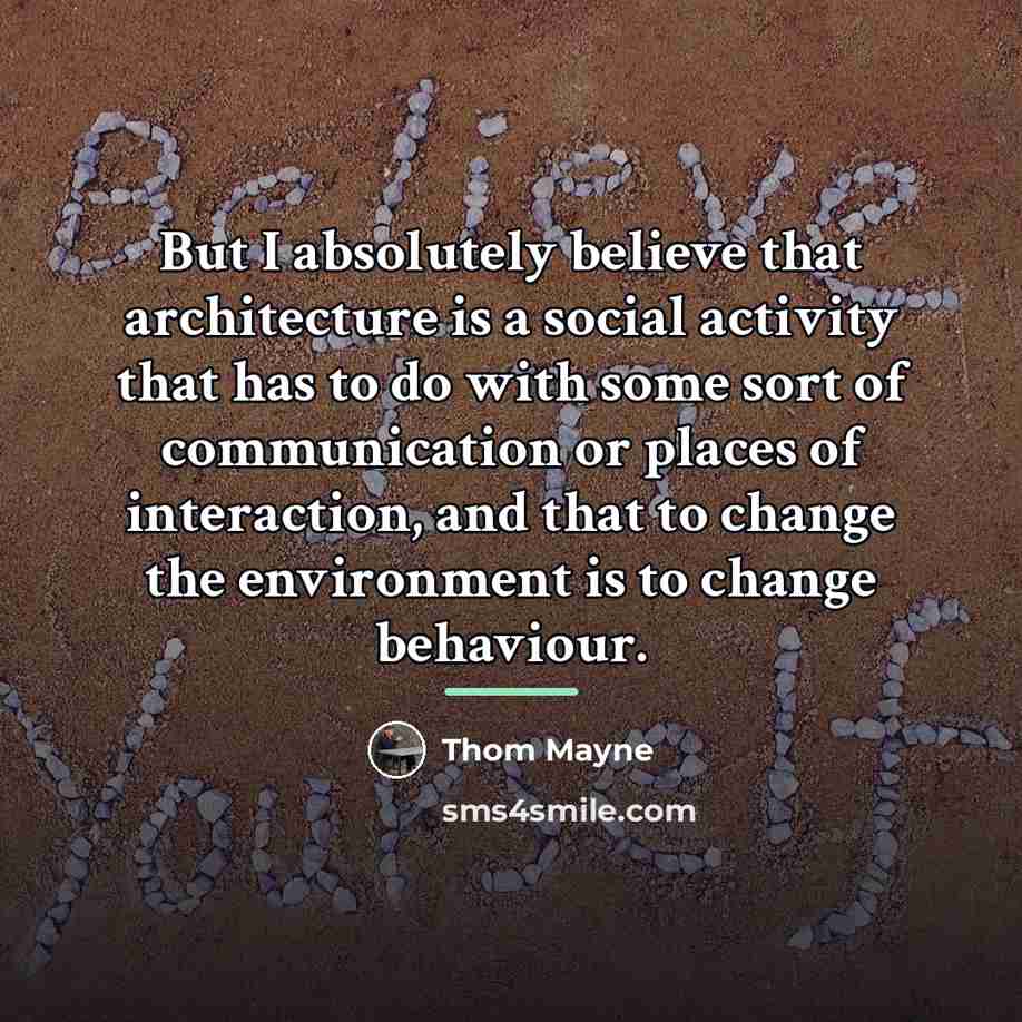 “But I absolutely believe that architecture is a social activity…” quote by Thom Mayne