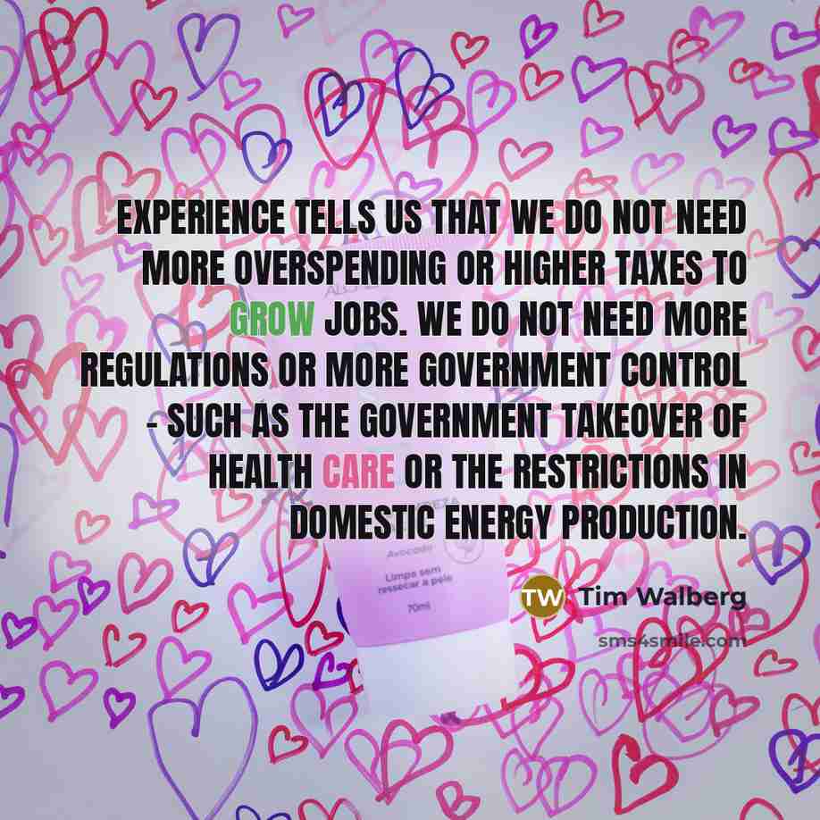 “Experience tells us that we do not need more overspending…” quote by Tim Walberg