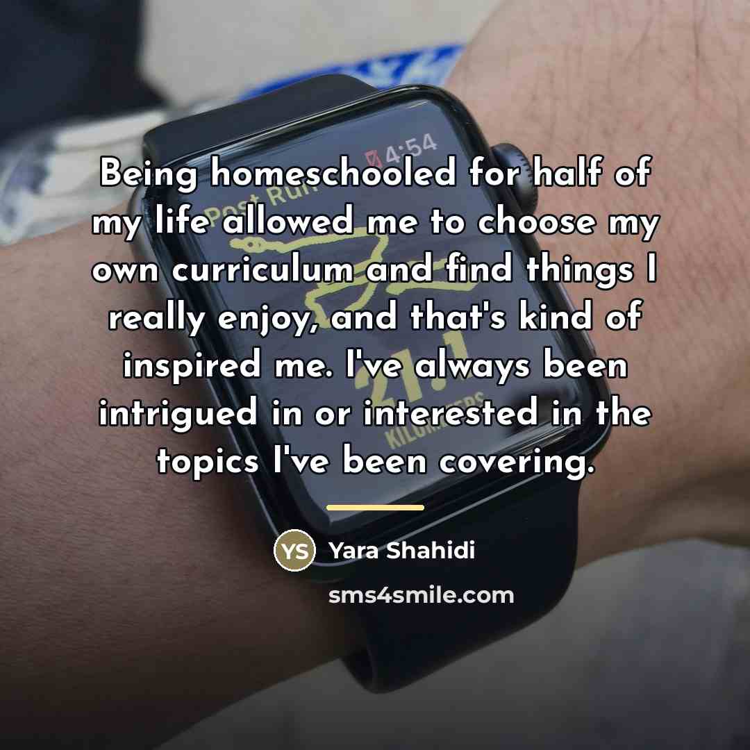 “Being homeschooled for half of my life allowed me to…” quote by Yara Shahidi