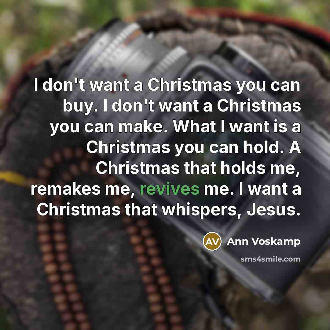 “I don't want a Christmas you can buy. I don't…” quote by Ann Voskamp