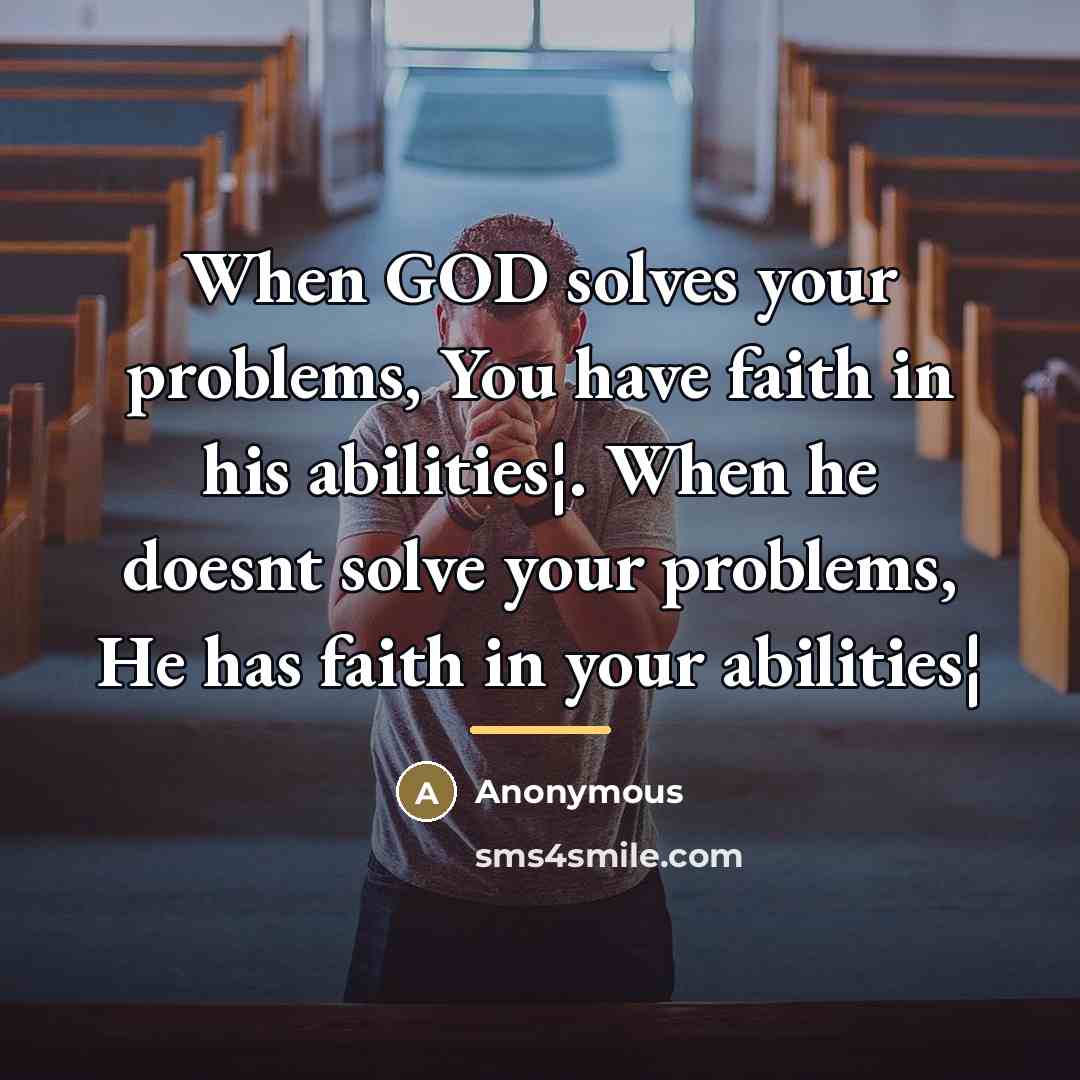 “When GOD solves your problems, You have faith in his…” quote by Anonymous