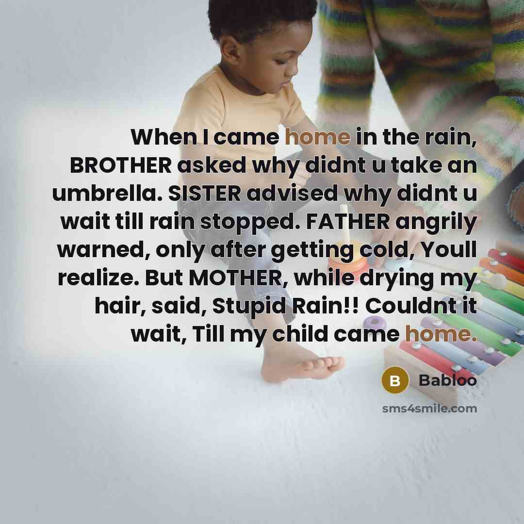 “When I came home in the rain, BROTHER asked why…” quote by Babloo