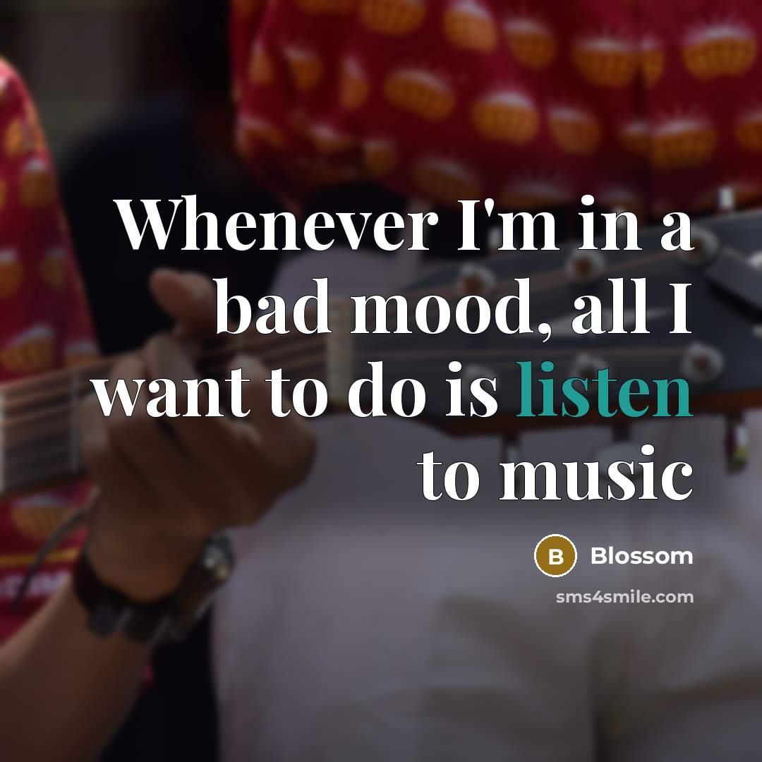 “Whenever I'm in a bad mood, all I want to…” quote by Blossom