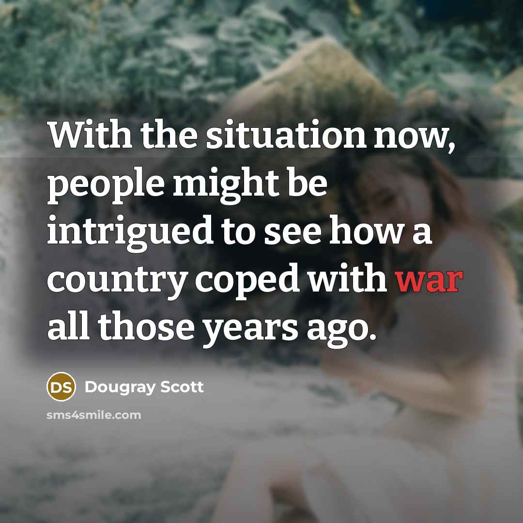 “With the situation now, people might be intrigued to see…” quote by Dougray Scott