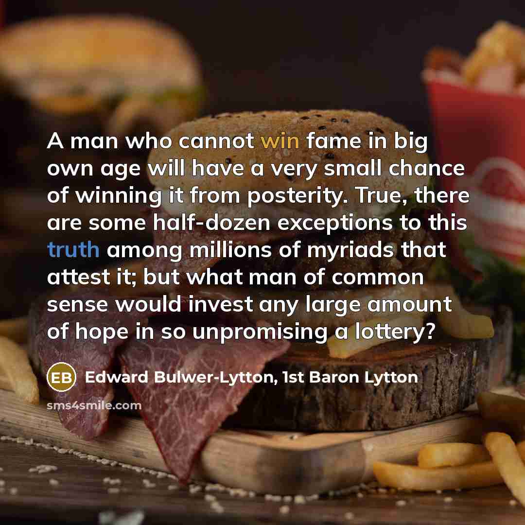 “A man who cannot win fame in big own age…” quote by Edward Bulwer-Lytton, 1st Baron Lytton