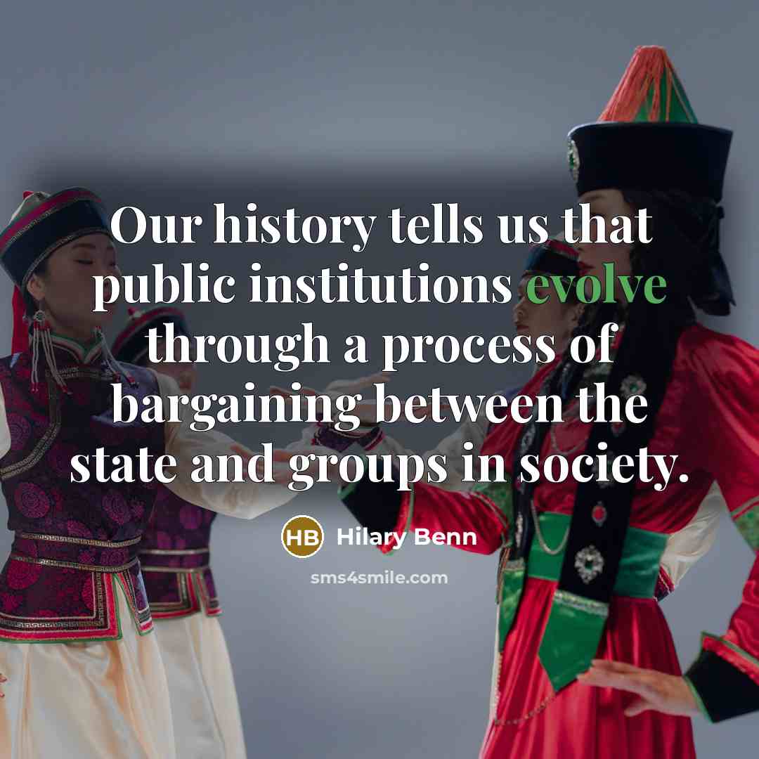 “Our history tells us that public institutions evolve through a…” quote by Hilary Benn