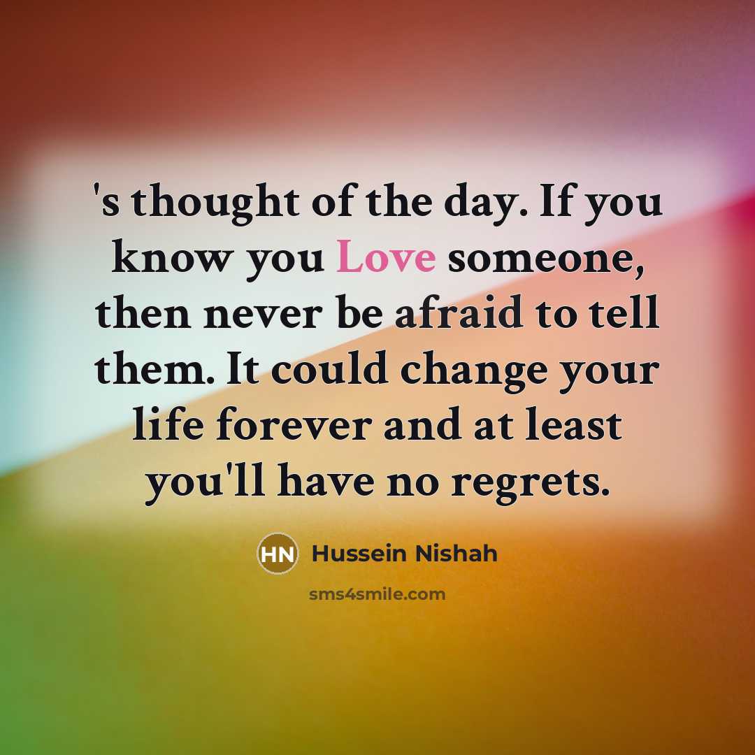 “'s thought of the day. If you know you Love…” quote by Hussein Nishah