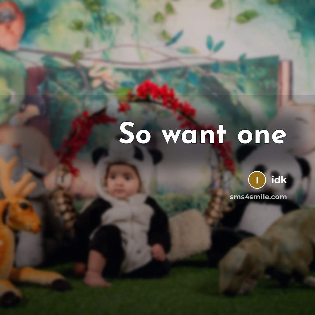 “So want one…” quote by Idk