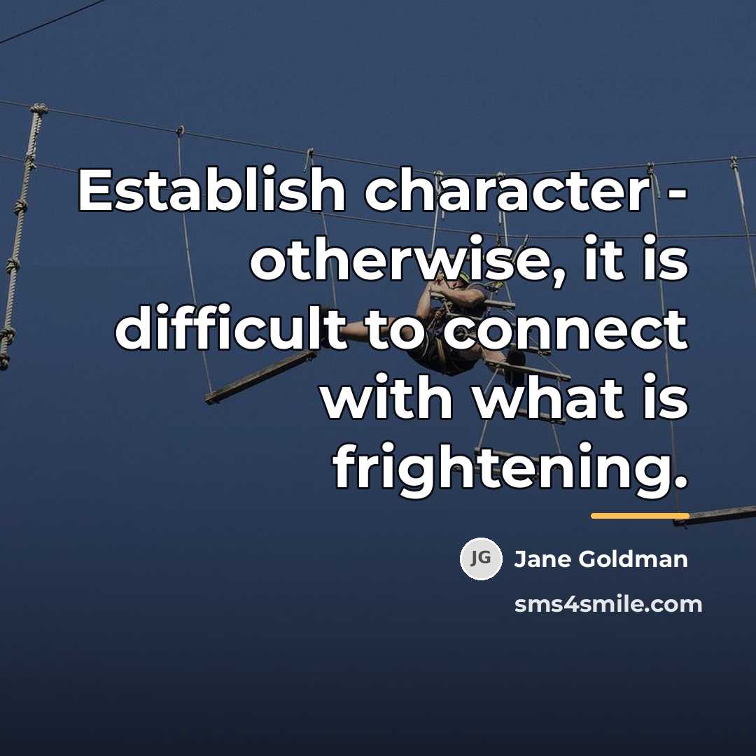 “Establish character - otherwise, it is difficult to connect with…” quote by Jane Goldman