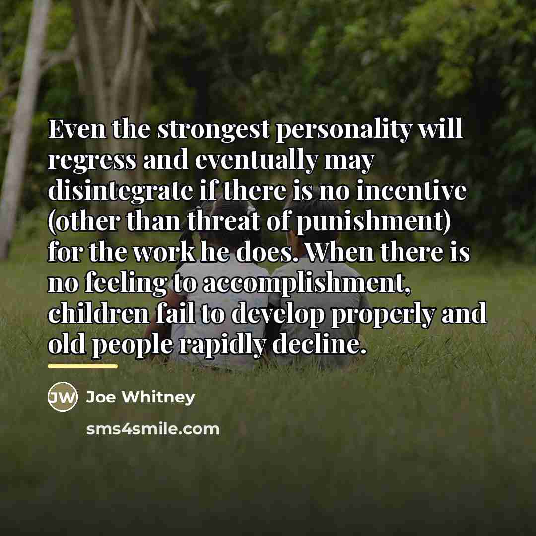“Even the strongest personality will regress and eventually may disintegrate…” quote by Joe Whitney