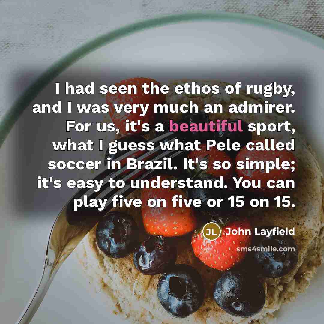 “I had seen the ethos of rugby, and I was…” quote by John Layfield