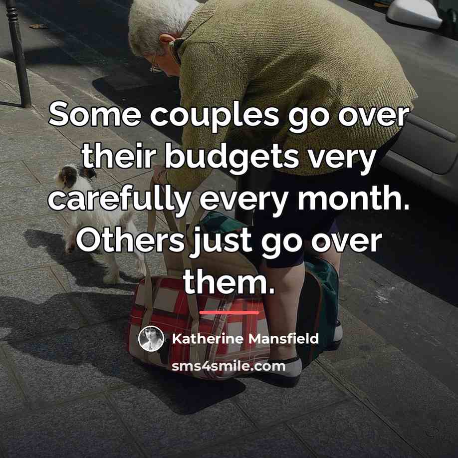 “Some couples go over their budgets very carefully every month.…” quote by Katherine Mansfield