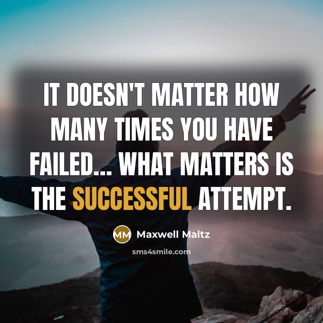 “It doesn't matter how many times you have failed.... What…” quote by Maxwell Maltz
