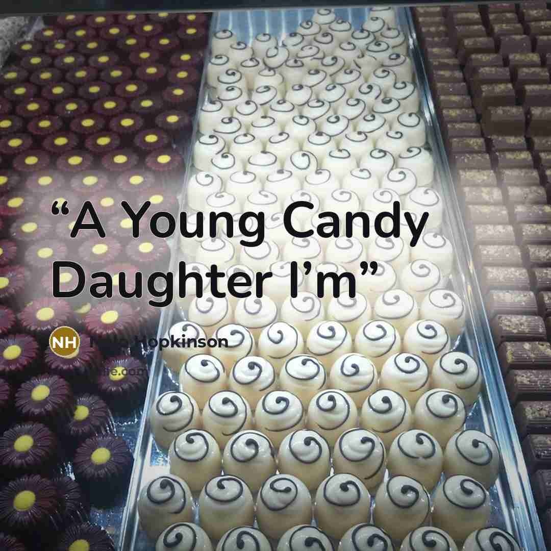 “A Young Candy Daughter I’m” quote by Nalo Hopkinson