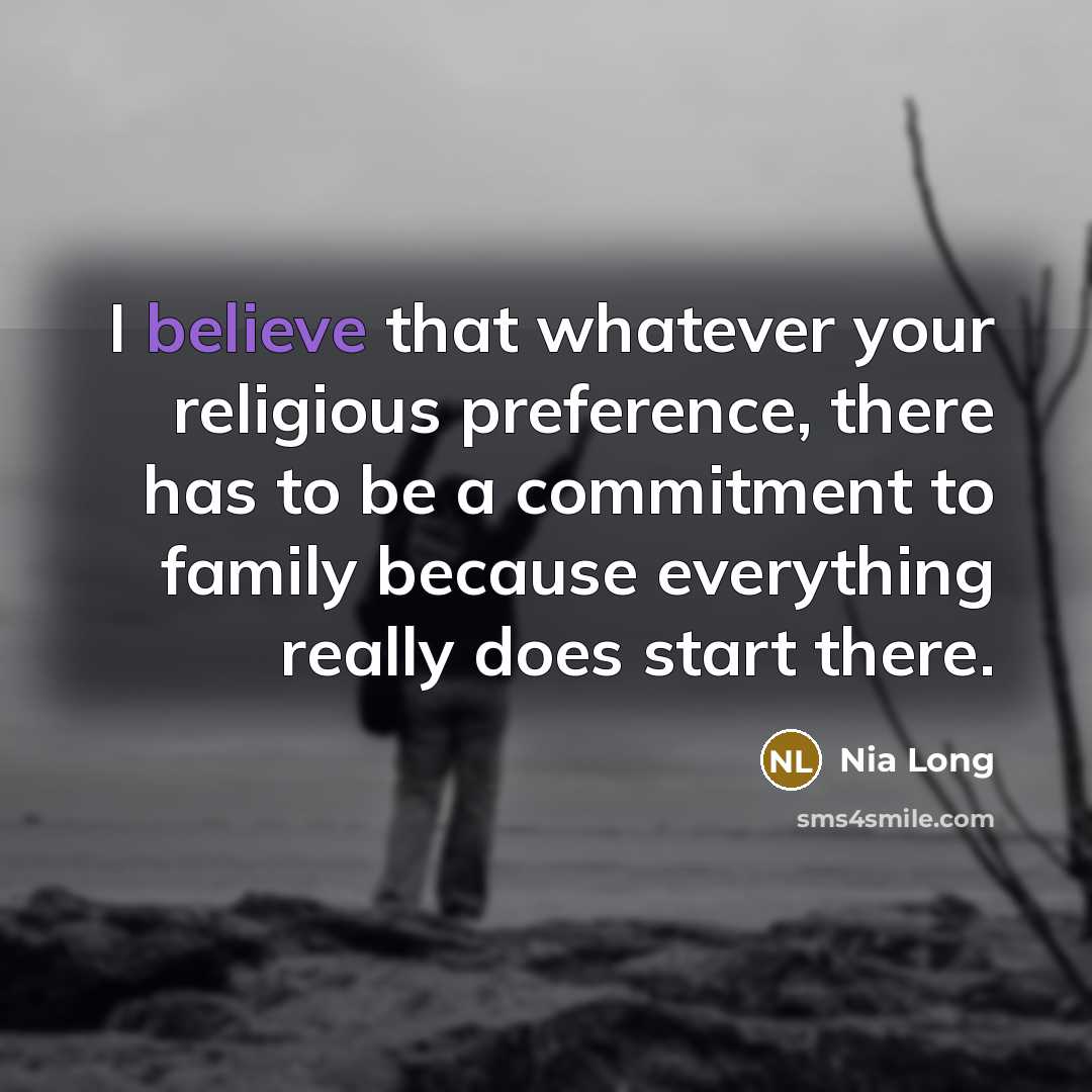 “I believe that whatever your religious preference, there has to…” quote by Nia Long