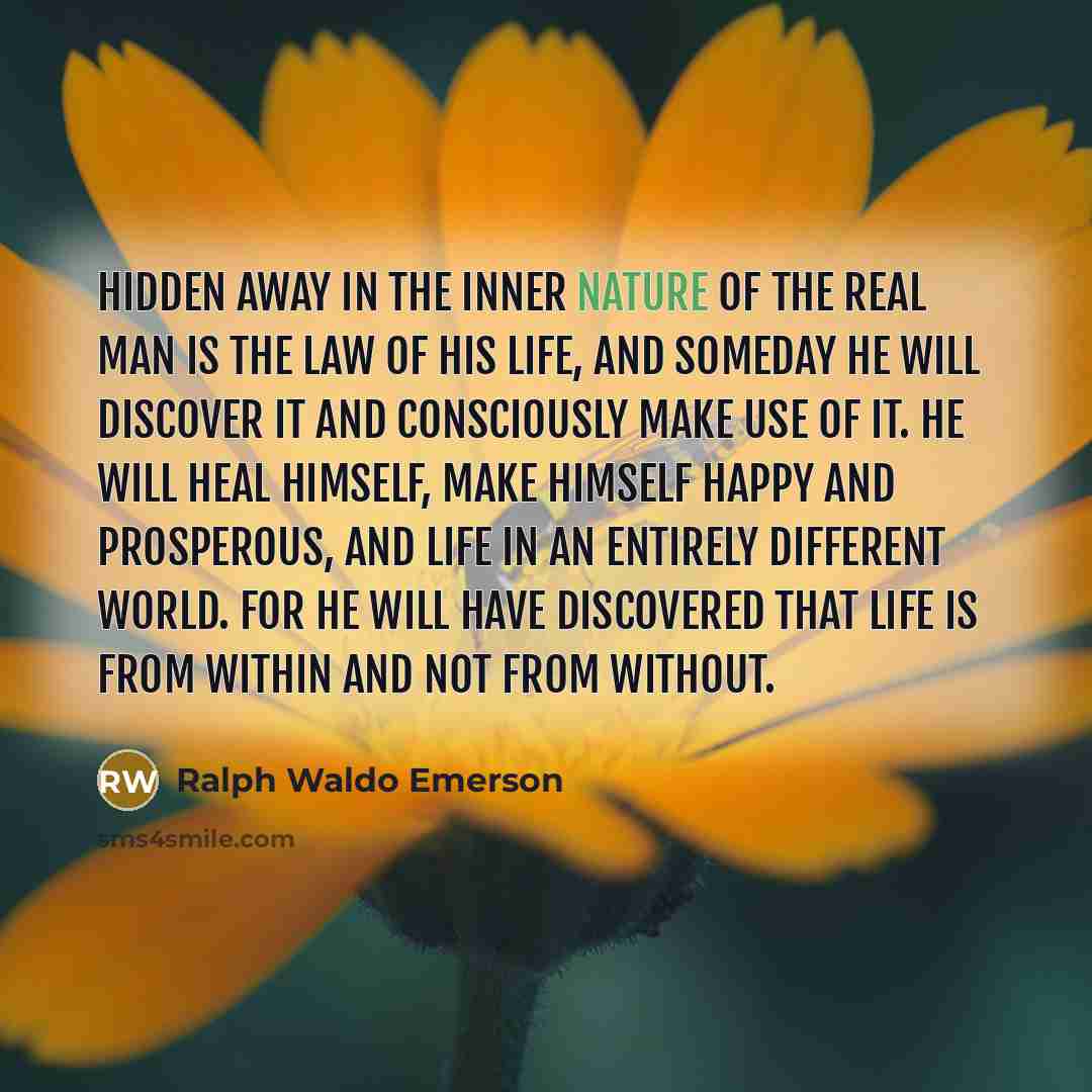 “Hidden away in the inner nature of the real man…” quote by Ralph Waldo Emerson