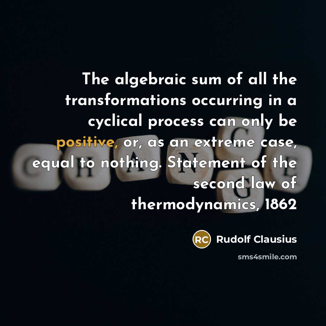 “The algebraic sum of all the transformations occurring in a…” quote by Rudolf Clausius