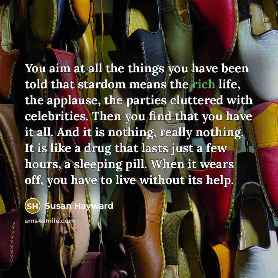 “You aim at all the things you have been told…” quote by Susan Hayward