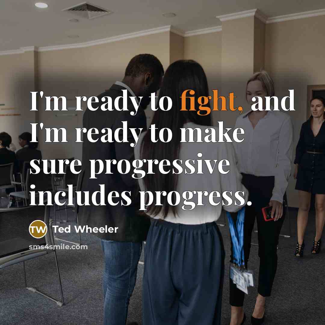 “I'm ready to fight, and I'm ready to make sure…” quote by Ted Wheeler