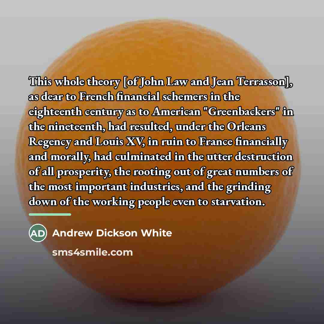 “This whole theory [of John Law and Jean Terrasson], as…” quote by Andrew Dickson White
