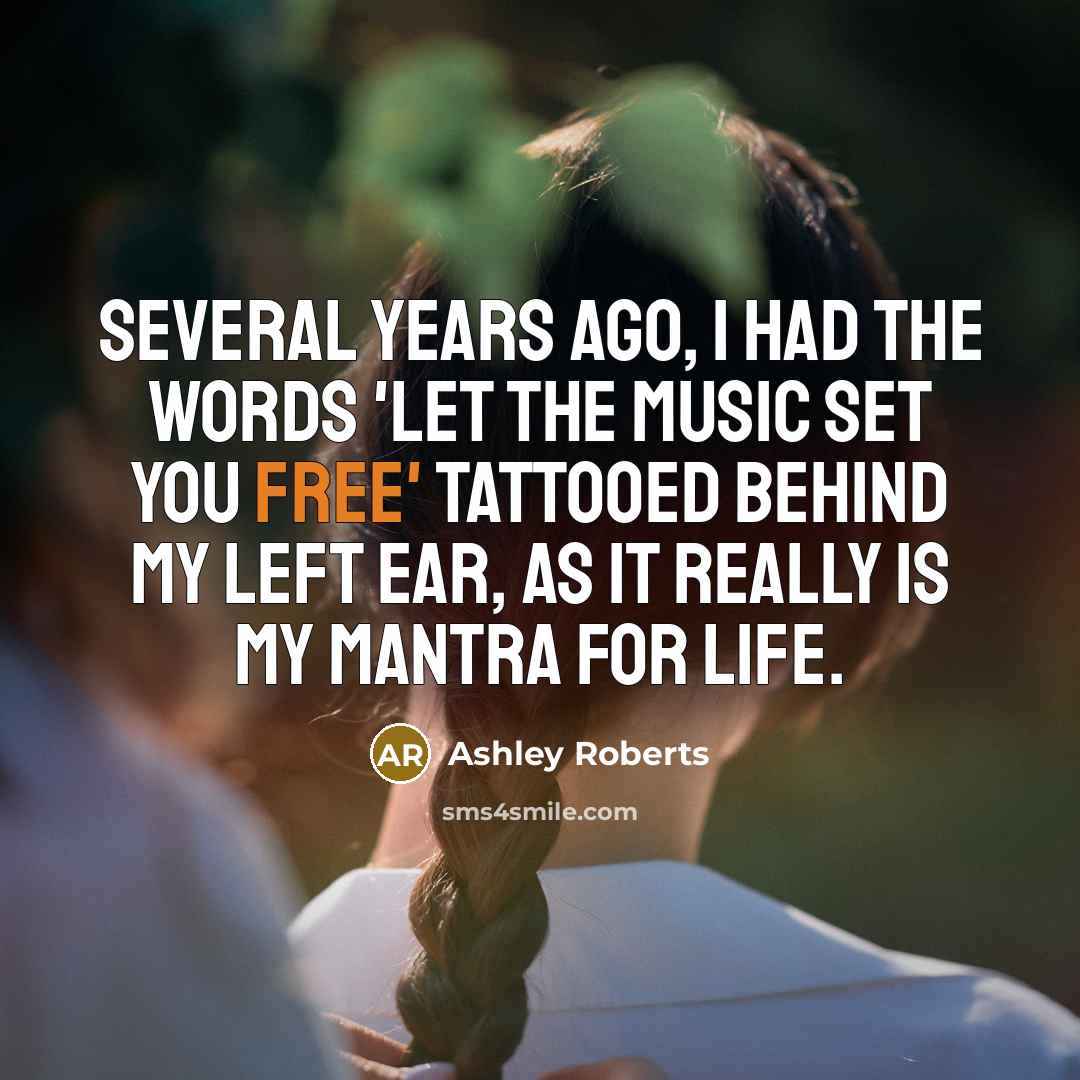 “Several years ago, I had the words 'let the music…” quote by Ashley Roberts