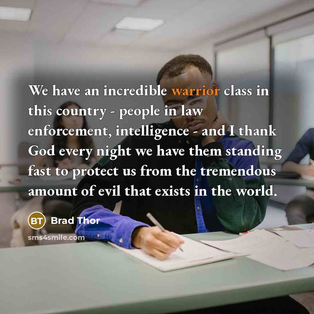 “We have an incredible warrior class in this country -…” quote by Brad Thor