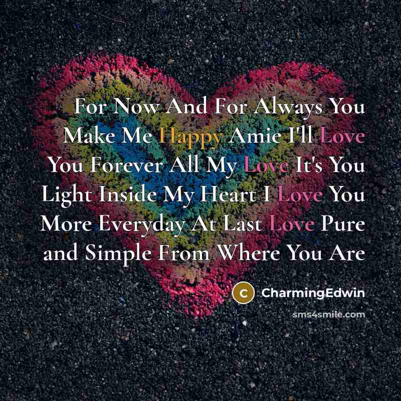 “For Now And For Always You Make Me Happy Amie…” quote by CharmingEdwin