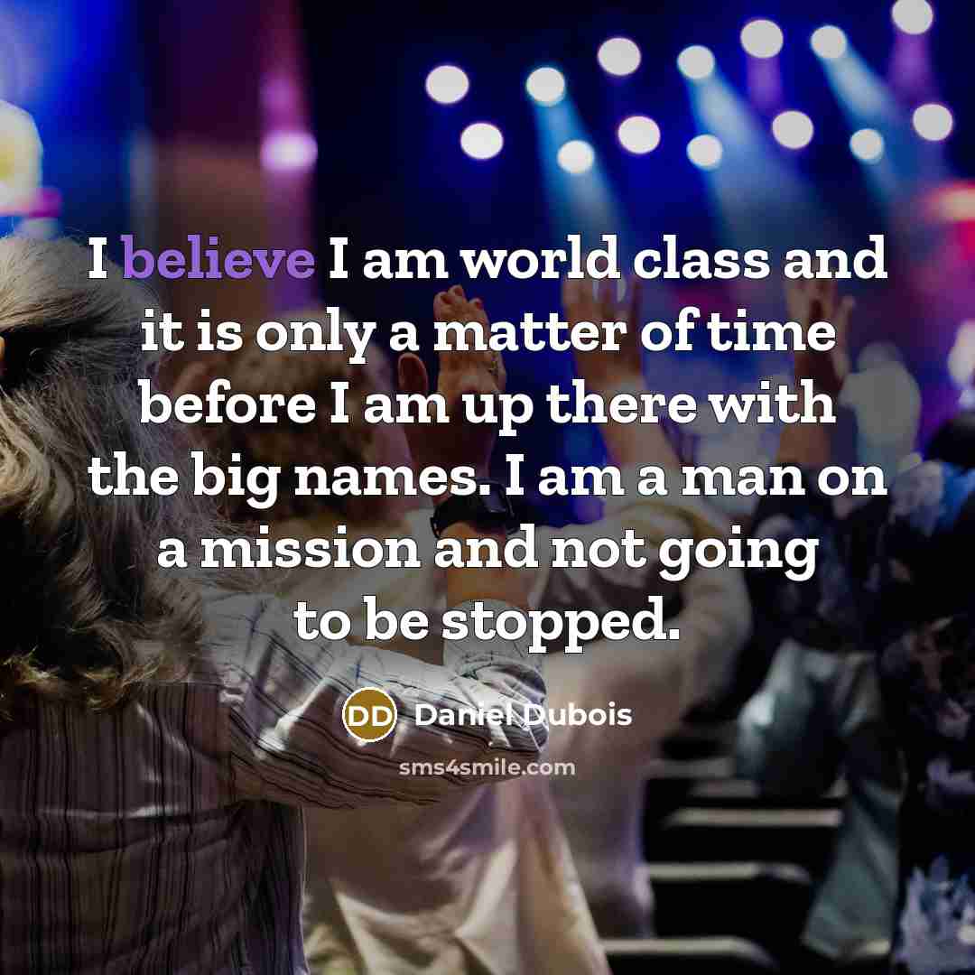 “I believe I am world class and it is only…” quote by Daniel Dubois
