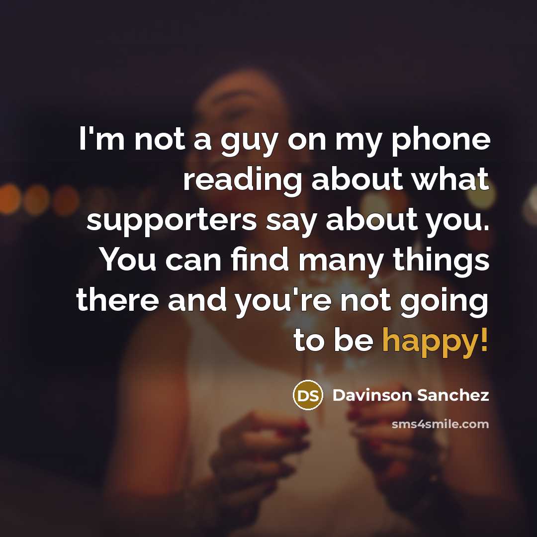 “I'm not a guy on my phone reading about what…” quote by Davinson Sanchez