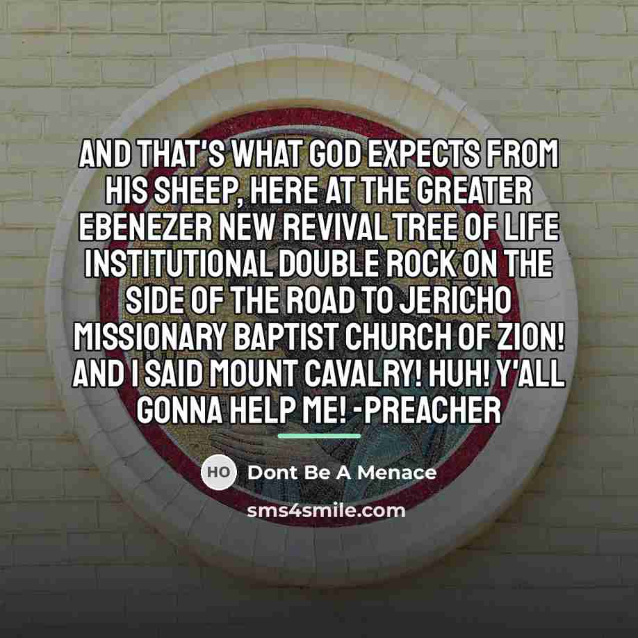“And that's what God expects from His sheep, here at…” quote by Dont Be A Menace