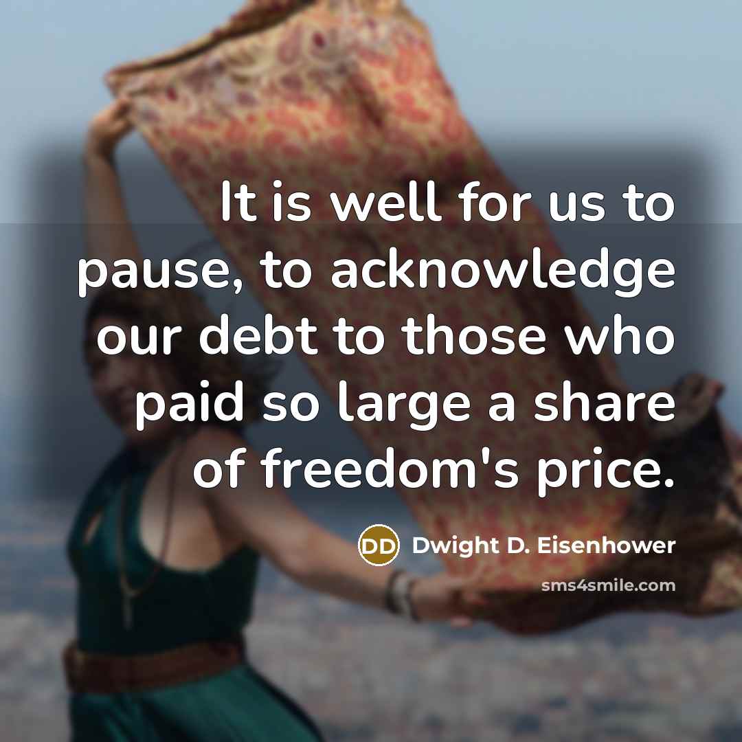 “It is well for us to pause, to acknowledge our…” quote by Dwight D. Eisenhower
