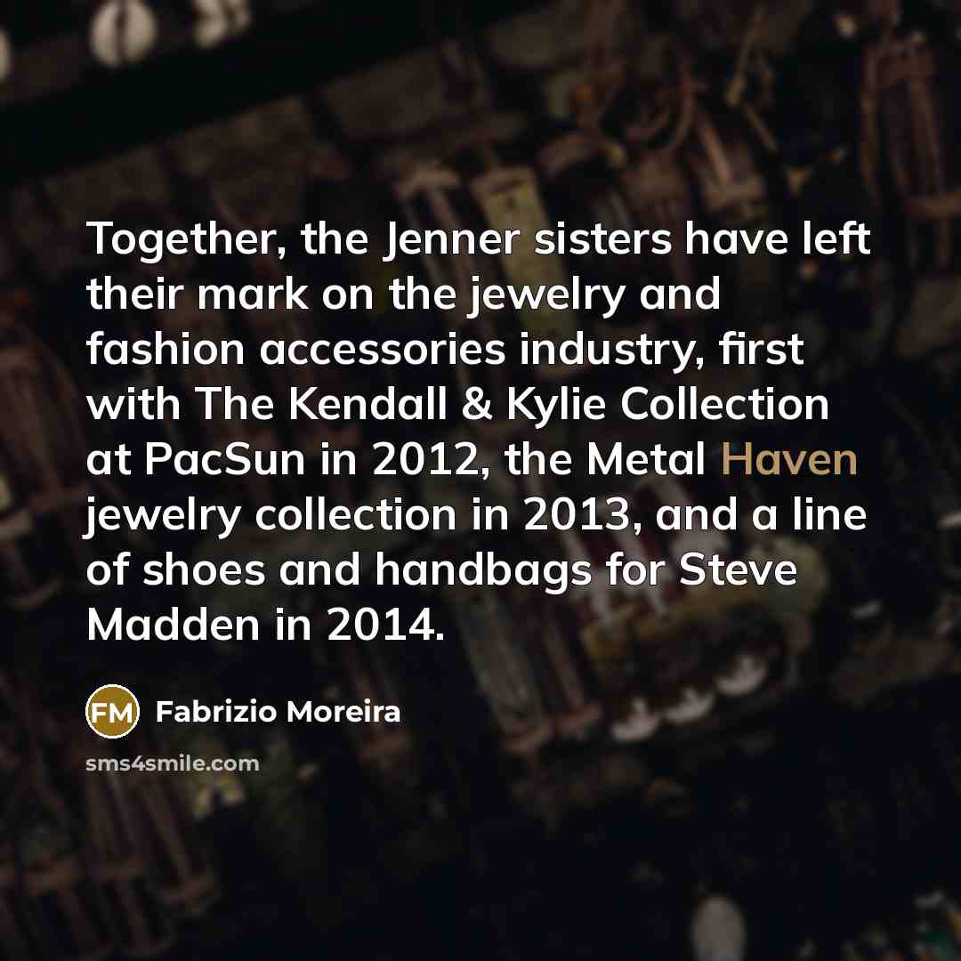 “Together, the Jenner sisters have left their mark on the…” quote by Fabrizio Moreira