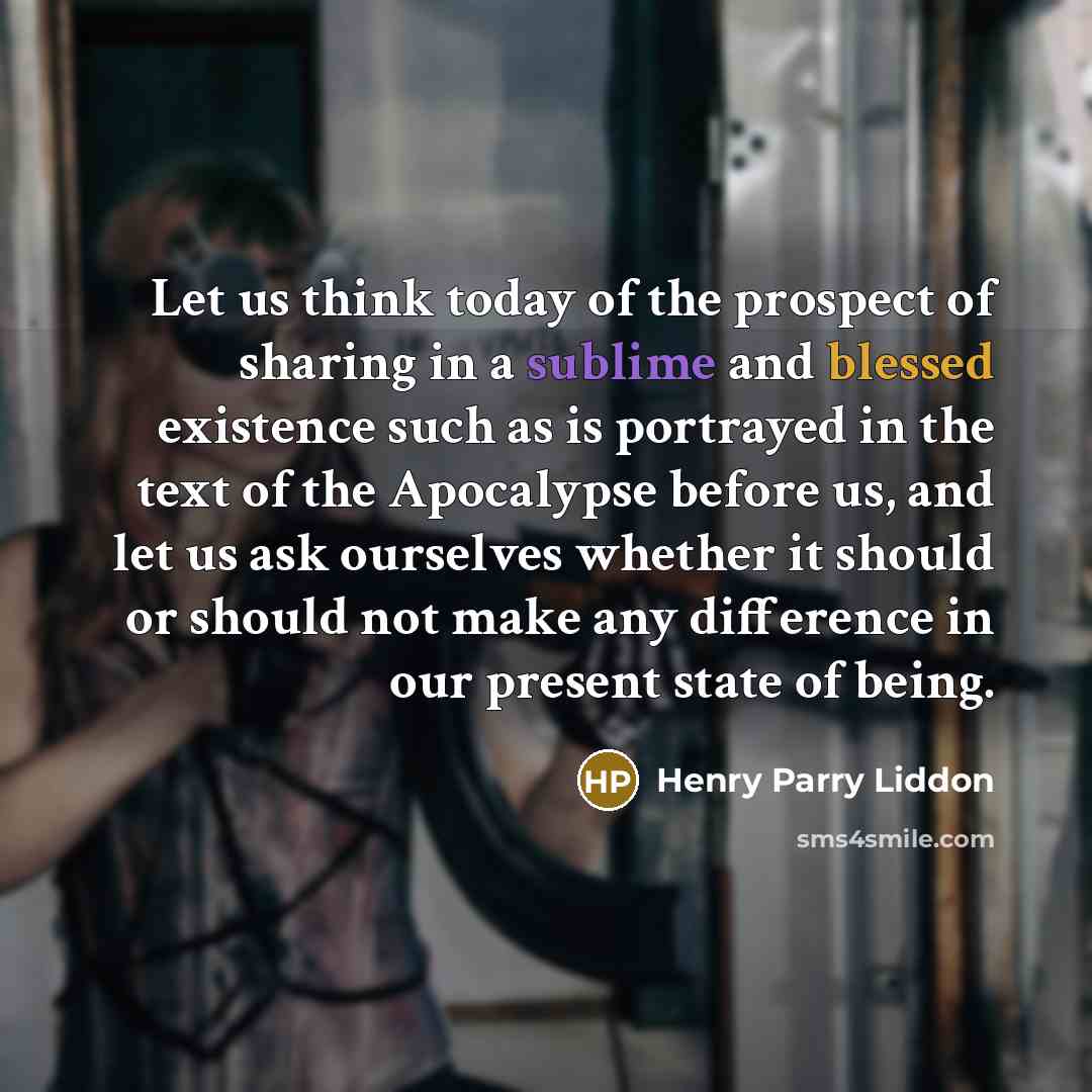 “Let us think today of the prospect of sharing in…” quote by Henry Parry Liddon