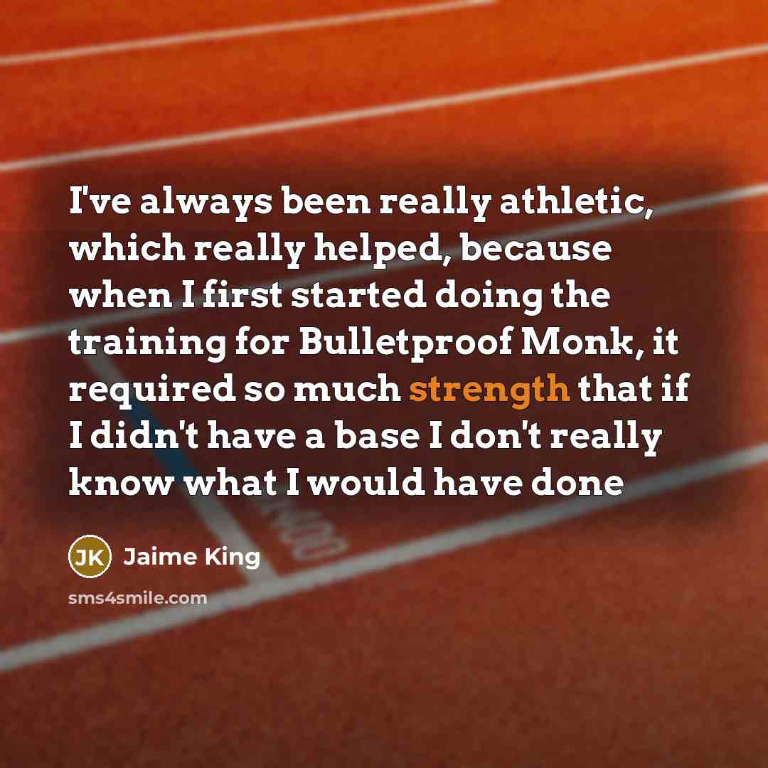 “I've always been really athletic, which really helped, because when…” quote by Jaime King
