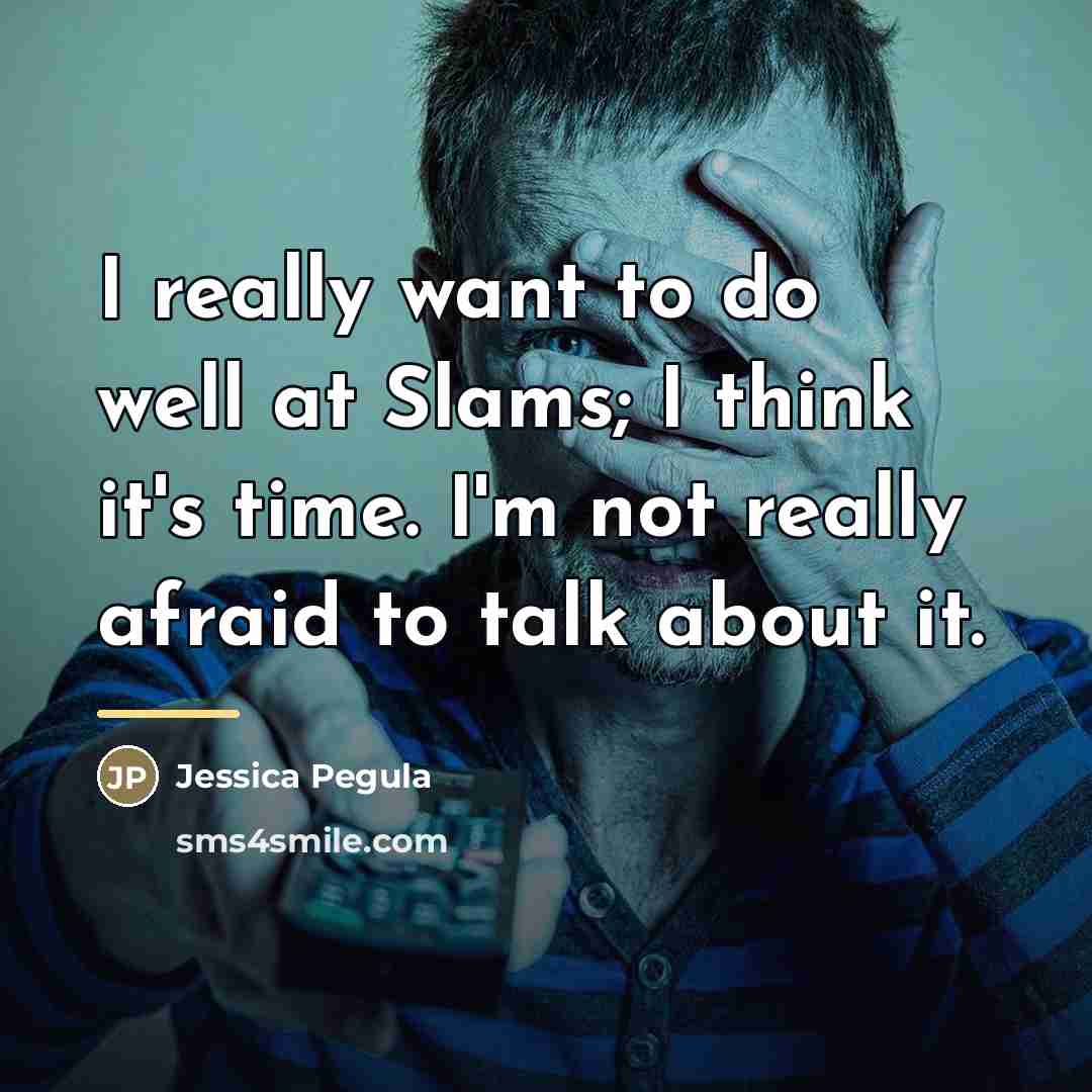 “I really want to do well at Slams; I think…” quote by Jessica Pegula
