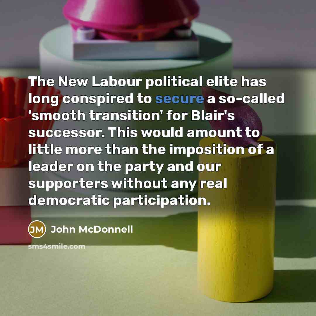 “The New Labour political elite has long conspired to secure…” quote by John McDonnell