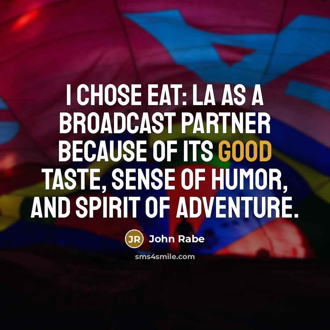 “I chose Eat: LA as a broadcast partner because of…” quote by John Rabe