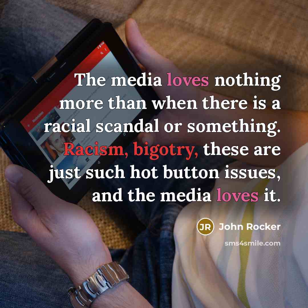 “The media loves nothing more than when there is a…” quote by John Rocker