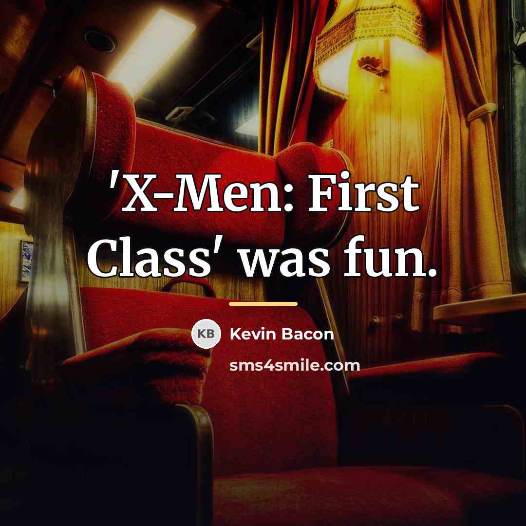 “'X-Men: First Class' was fun.…” quote by Kevin Bacon
