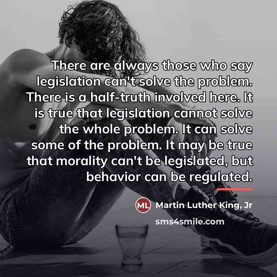 “There are always those who say legislation can't solve the…” quote by Martin Luther King, Jr