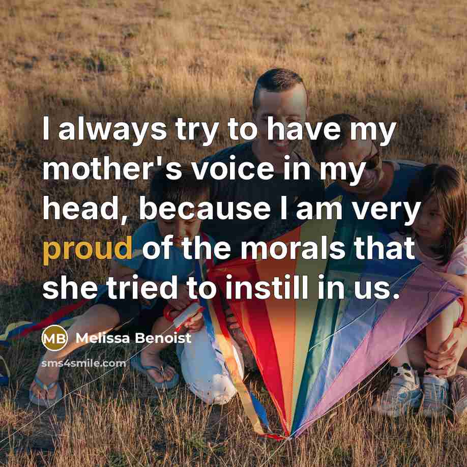 “I always try to have my mother's voice in my…” quote by Melissa Benoist