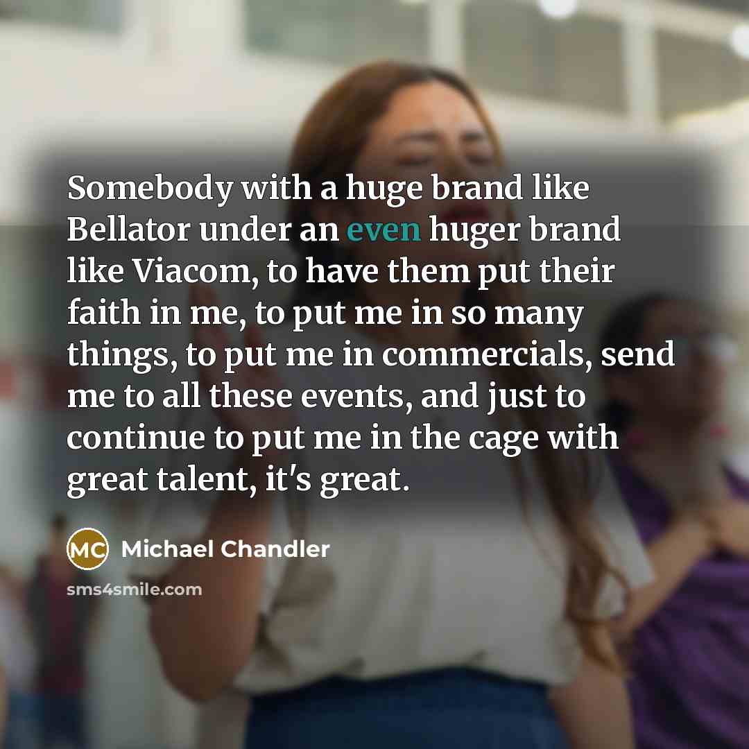 “Somebody with a huge brand like Bellator under an even…” quote by Michael Chandler